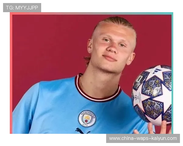 皇马计划以哈兰德式前锋为目标刷新进球模块